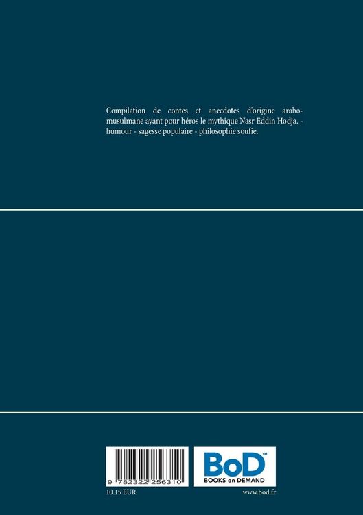 Produktbild: Les Tr&egrave;s-Mirifiques et Tr&egrave;s-Edifiantes Aventures du Hodja Nasr Eddin