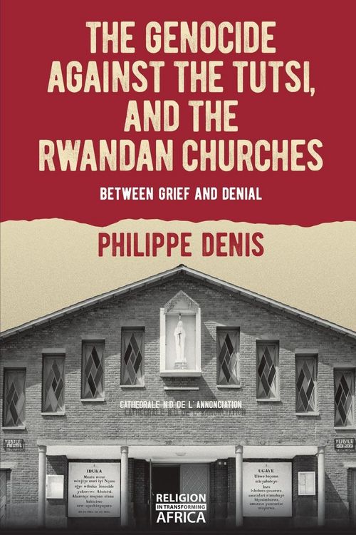 Produktbild: The Genocide against the Tutsi, and the Rwandan Churches
