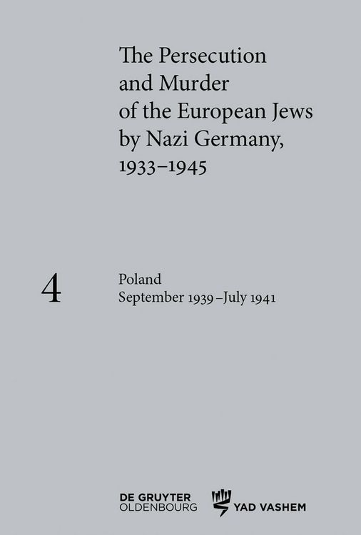 Produktbild: The Persecution and Murder of the European Jews by Nazi Germany, 1933&ndash;1945 / Poland September 1939 &ndash; July 1941