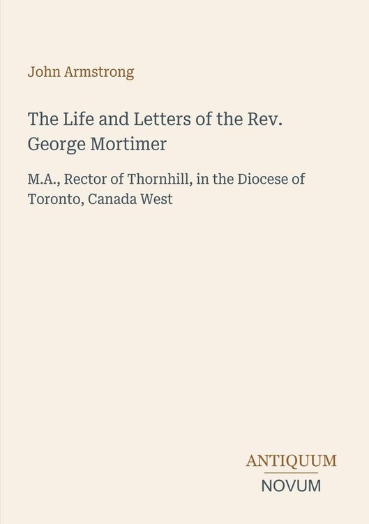 Produktbild: The Life and Letters of the Rev. George Mortimer