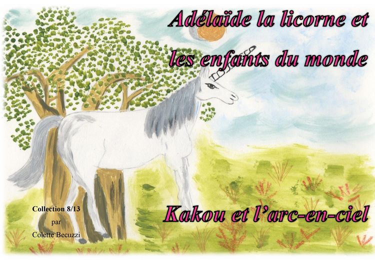 Produktbild: Ad&eacute;la&iuml;de la licorne et les enfants du monde - Kakou et l'arc en ciel