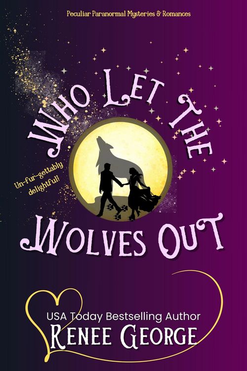 Produktbild: Who Let The Wolves Out? (Peculiar Mysteries and Romances, #8)