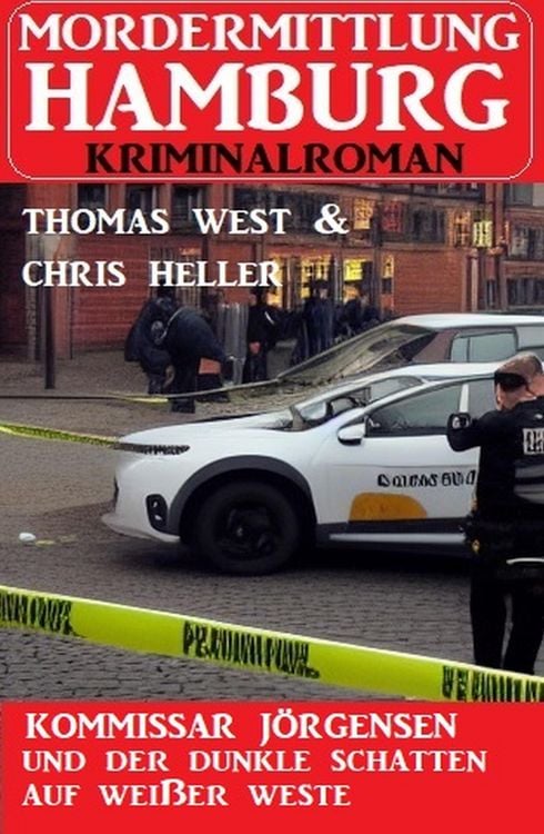 Produktbild: Kommissar J&ouml;rgensen und der dunkle Schatten auf wei&szlig;er Weste: Mordermittlung Hamburg Kriminalroman