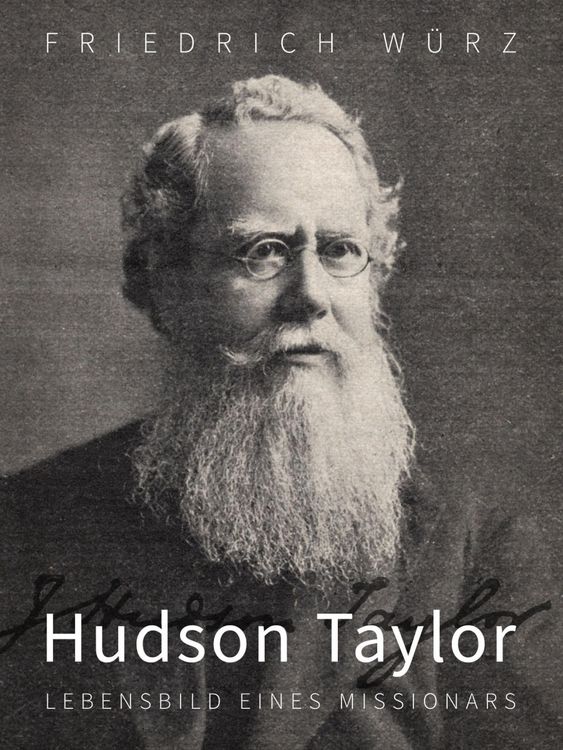 Produktbild: Hudson Taylor, Lebensbild eines Missionars