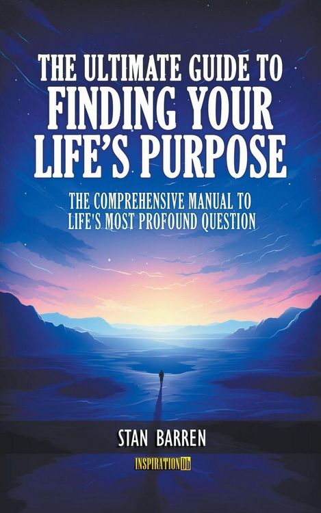 Produktbild: The Ultimate Guide to Finding Your Life's Purpose