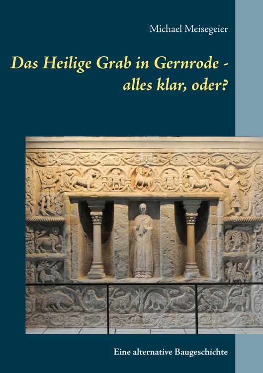 Produktbild: Das Heilige Grab in Gernrode - alles klar, oder?