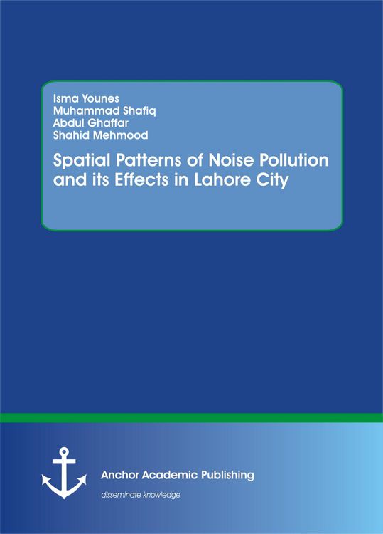 Produktbild: Spatial Patterns of Noise Pollution and its Effects in Lahore City