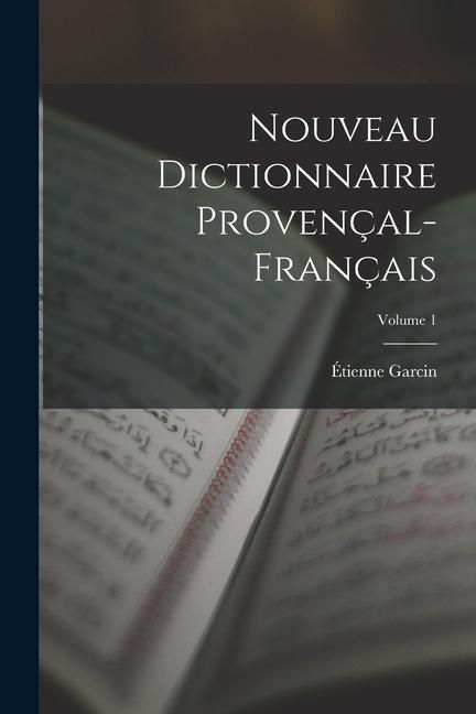 Produktbild: Nouveau Dictionnaire Proven&ccedil;al-Fran&ccedil;ais; Volume 1