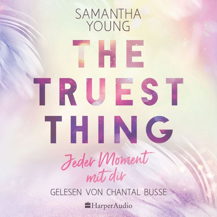 Produktbild: The Truest Thing - Jeder Moment mit dir (ungekürzt)