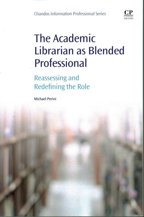 Produktbild: Perini, M: The Academic Librarian as Blended Professional