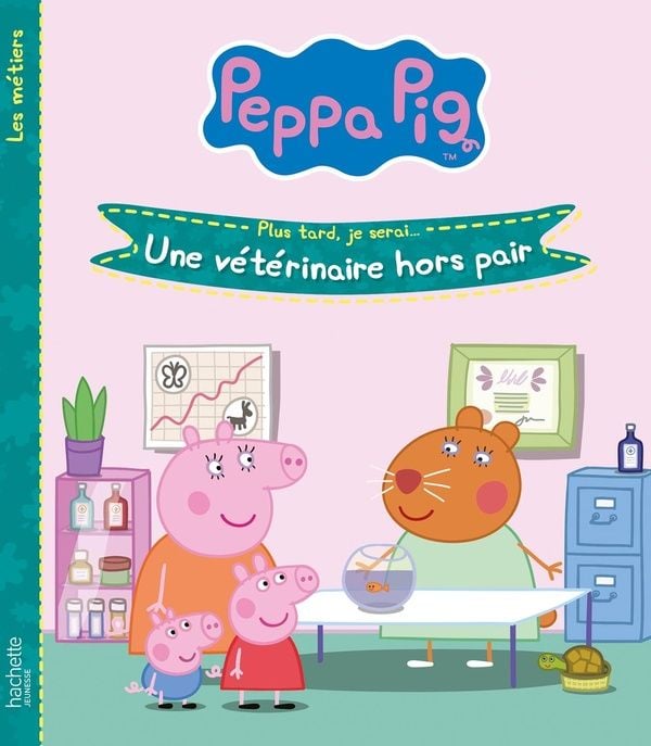 Produktbild: Peppa Pig : plus tard, je serai... : une v&eacute;t&eacute;rinaire hors pair