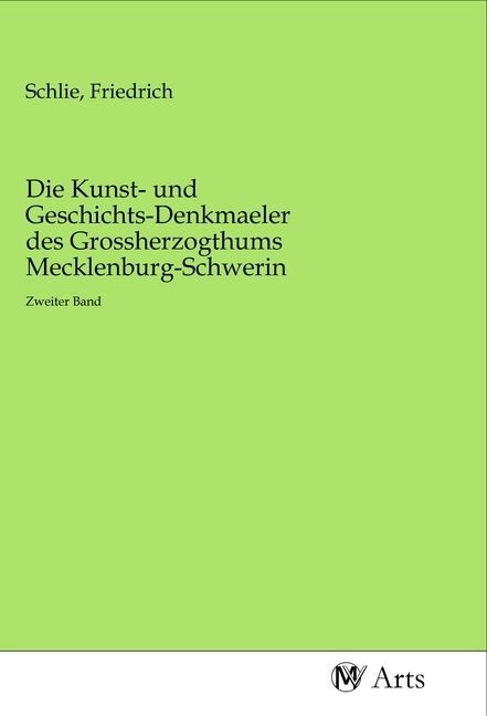 Produktbild: Die Kunst- und Geschichts-Denkmaeler des Grossherzogthums Mecklenburg-Schwerin