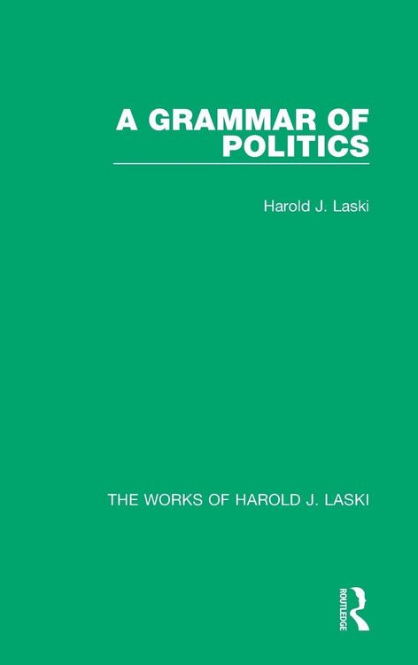 Produktbild: A Grammar of Politics (Works of Harold J. Laski)
