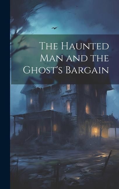 Produktbild: The Haunted man and the Ghost's Bargain