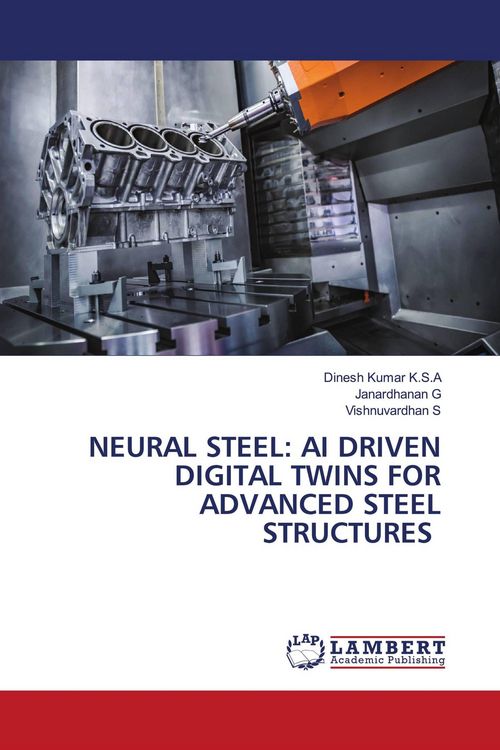Produktbild: Neural Steel: Ai Driven Digital Twins For Advanced Steel Structures