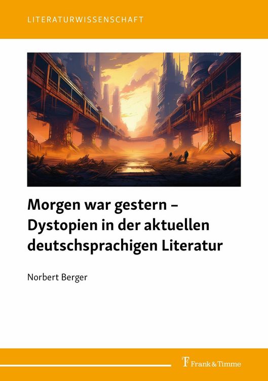 Produktbild: Morgen war gestern - Dystopien in der aktuellen deutschsprachigen Literatur