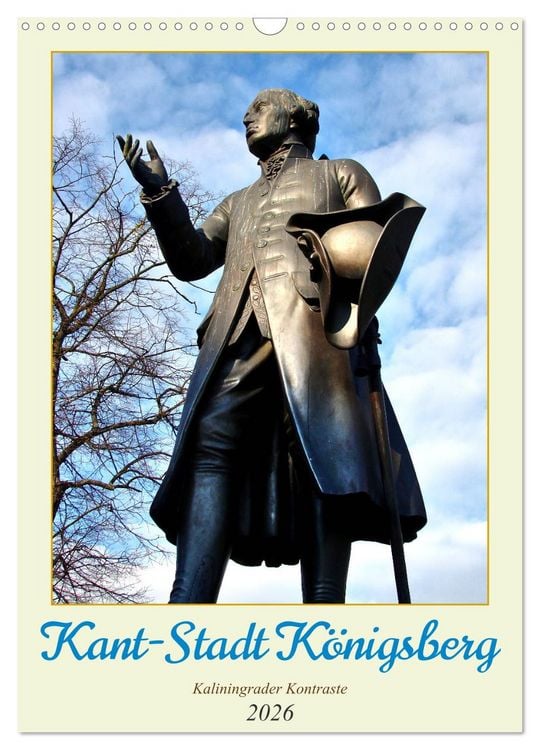 Produktbild: Kant-Stadt K&ouml;nigsberg - Kaliningrader Kontraste (Wandkalender 2026 DIN A3 hoch), CALVENDO Monatskalender