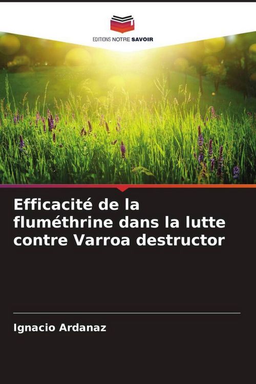 Produktbild: Efficacit&eacute; de la flum&eacute;thrine dans la lutte contre Varroa destructor