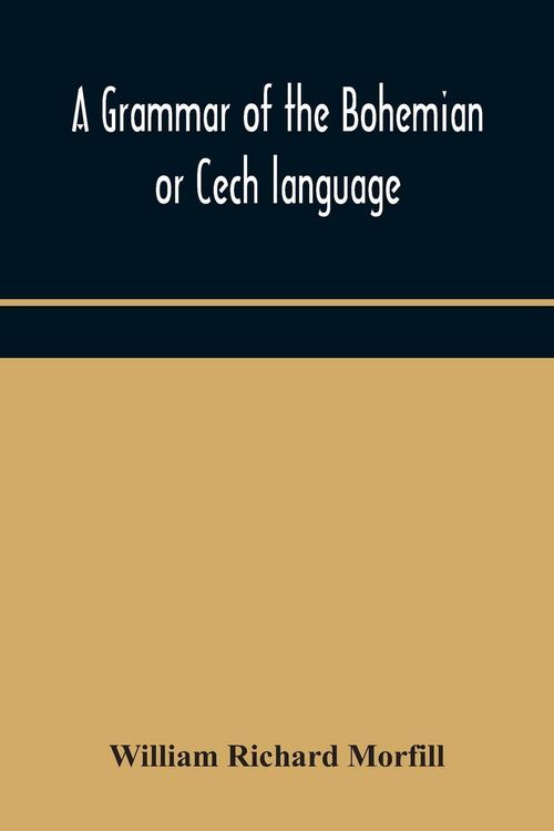 Produktbild: A Grammar Of The Bohemian Or Cech Language