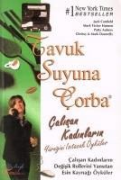 Produktbild: Tavuk Suyuna Corba - Calisan Kadinlarin Y&uuml;regini Isitacak &Ouml;yk&uuml;ler