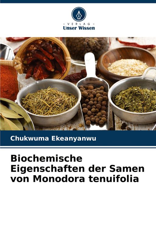 Produktbild: Biochemische Eigenschaften der Samen von Monodora tenuifolia