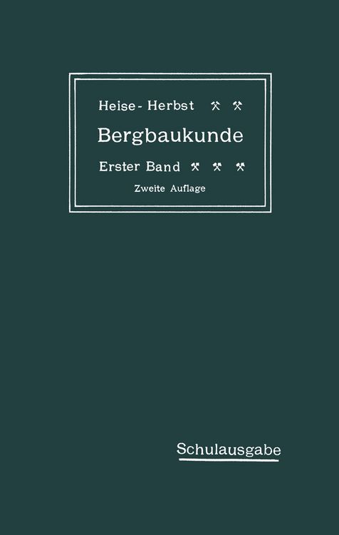 Produktbild: Lehrbuch der Bergbaukunde mit besonderer Ber&uuml;cksichtigung des Steinkohlenbergbaues