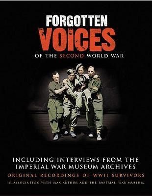 Produktbild: Forgotten Voices of the Second World War: Including Interviews from the Imperial War Museum Archives
