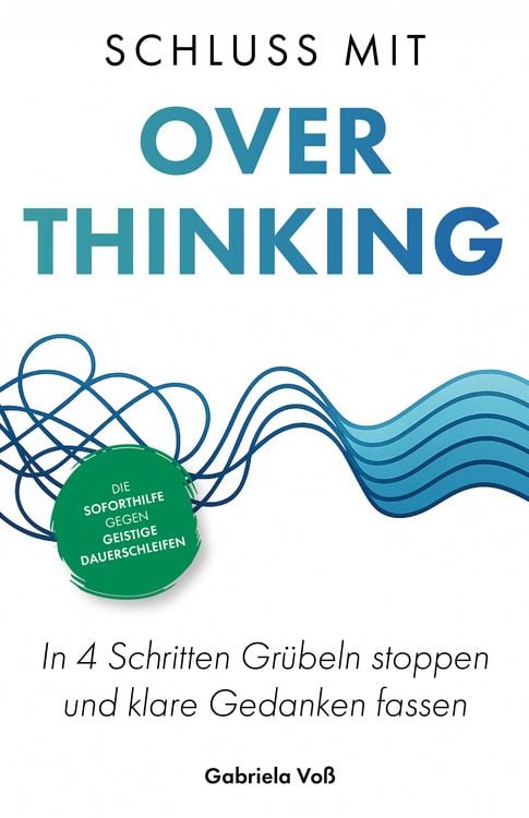 Produktbild: Schluss mit Overthinking