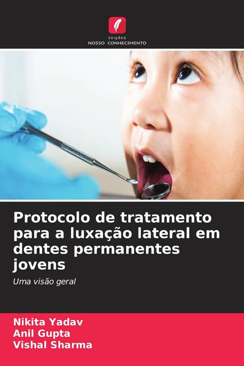Produktbild: Protocolo de tratamento para a luxa&ccedil;&atilde;o lateral em dentes permanentes jovens