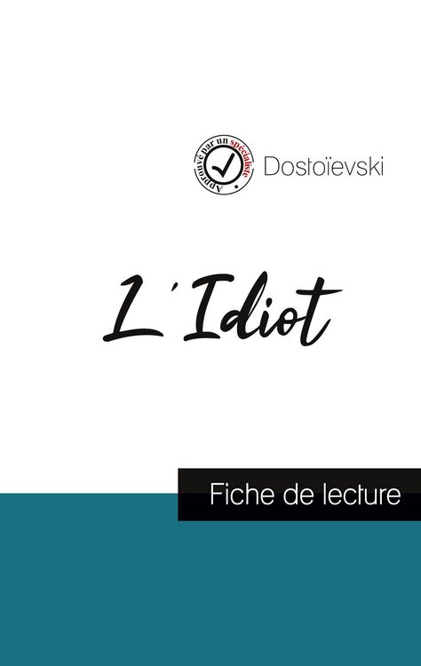 Produktbild: L'Idiot de Dosto&iuml;evski (fiche de lecture et analyse compl&egrave;te de l'&iquest;uvre)