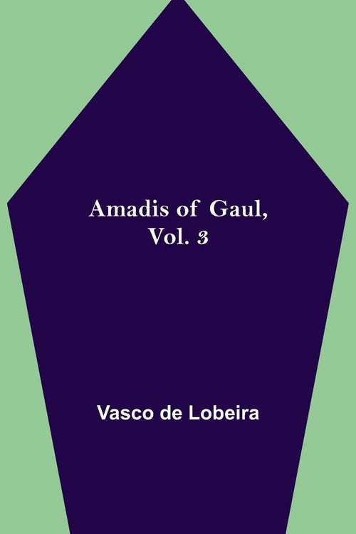 Produktbild: Amadis of Gaul, Vol. 3