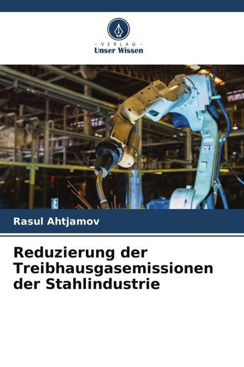Produktbild: Reduzierung der Treibhausgasemissionen der Stahlindustrie