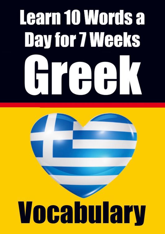 Produktbild: Greek Vocabulary Builder: Learn 10 Greek Words a Day for 7 Weeks | The Daily Greek Challenge