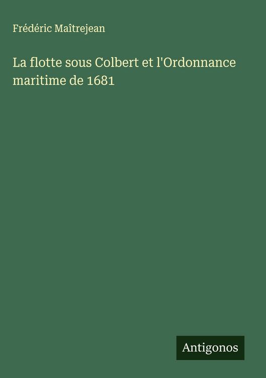 Produktbild: La flotte sous Colbert et l'Ordonnance maritime de 1681