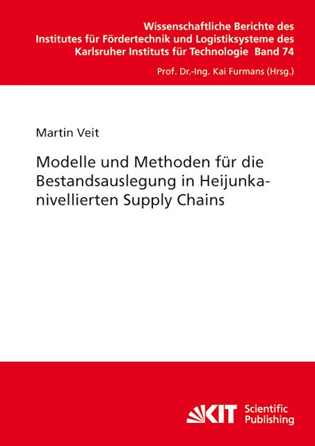 Produktbild: Modelle und Methoden f&uuml;r die Bestandsauslegung in Heijunkanivellierten Supply Chains