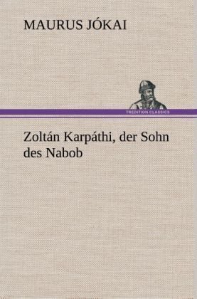 Produktbild: Zolt&aacute;n Karp&aacute;thi, der Sohn des Nabob