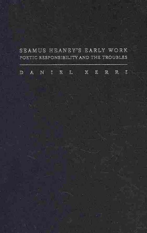 Produktbild: Seamus Heaney's Early Work: Poetic Responsibility and the Troubles