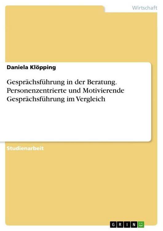 Produktbild: Gespr&auml;chsf&uuml;hrung in der Beratung. Personenzentrierte und Motivierende Gespr&auml;chsf&uuml;hrung im Vergleich