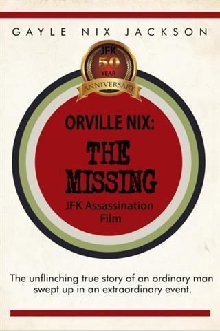 Produktbild: Orville Nix: The Missing JFK Assassination Film