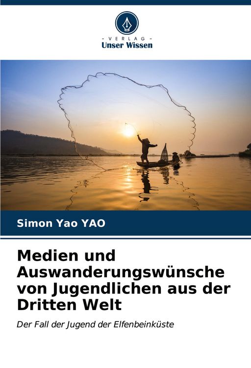 Produktbild: Medien und Auswanderungsw&uuml;nsche von Jugendlichen aus der Dritten Welt