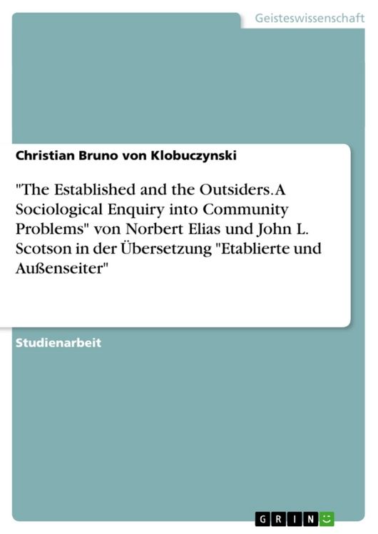 Produktbild: "The Established and the Outsiders. A Sociological Enquiry into Community Problems" von Norbert Elias und John L. Scotson in der &Uuml;bersetzung "Etablier