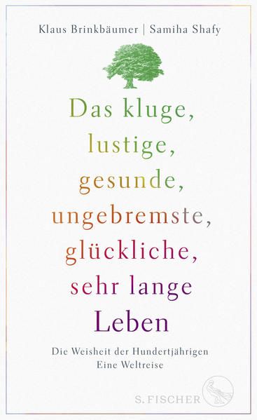 Produktbild: Das kluge, lustige, gesunde, ungebremste, gl&uuml;ckliche, sehr lange Leben