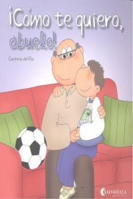 Produktbild: &iexcl;C&oacute;mo te quiero, abuelo!