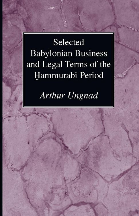 Produktbild: Selected Babylonian Business and Legal Terms of the Hammurabi Period