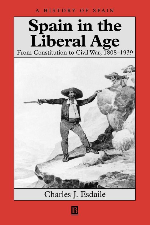 Produktbild: Esdaile: Spain in Liberal Age 1808-1939