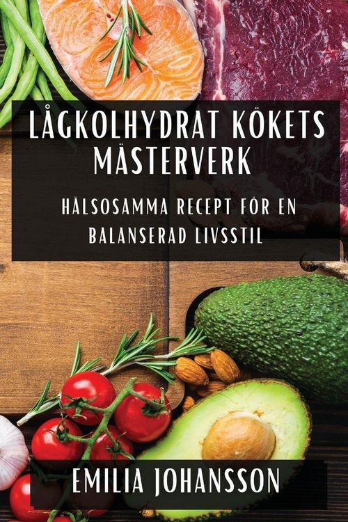 Produktbild: L&aring;gkolhydrat K&ouml;kets M&auml;sterverk