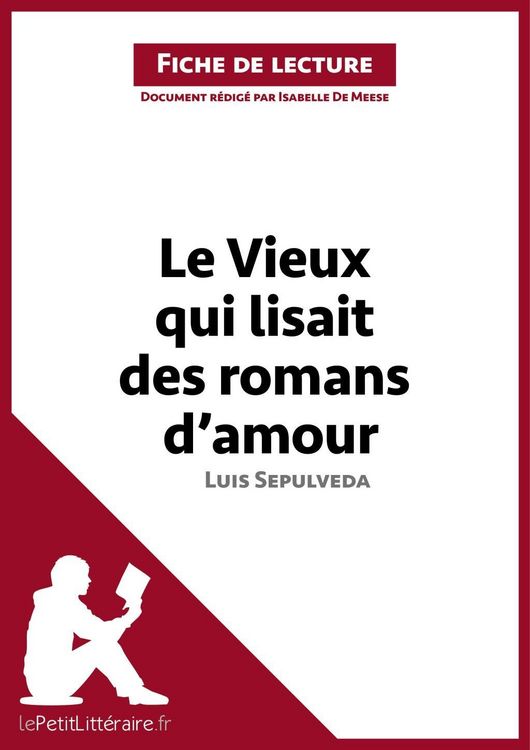 Produktbild: Le Vieux qui lisait des romans d'amour de Luis Sepulveda (Analyse de l'oeuvre)