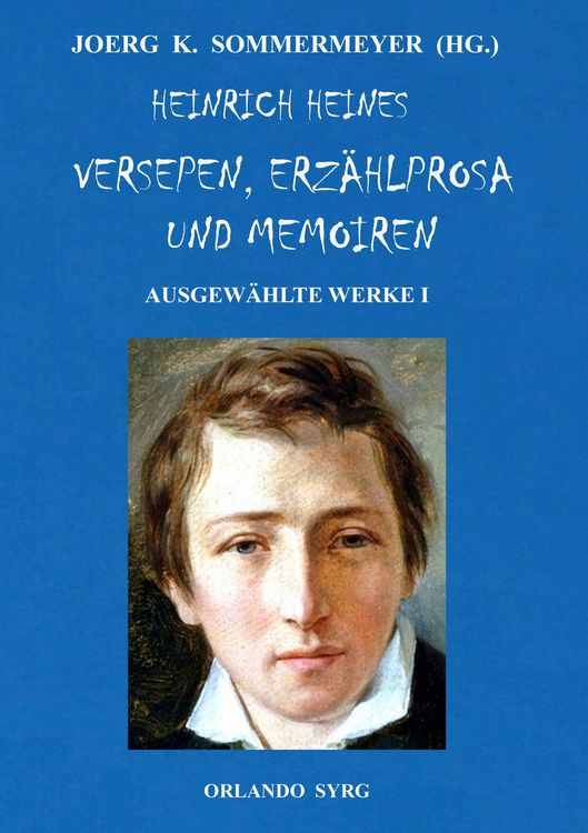 Produktbild: Heinrich Heines Versepen, Erz&auml;hlprosa und Memoiren. Ausgew&auml;hlte Werke I