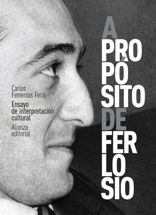 Produktbild: A prop&oacute;sito de Ferlosio. Ensayo de interpretaci&oacute;n cultural