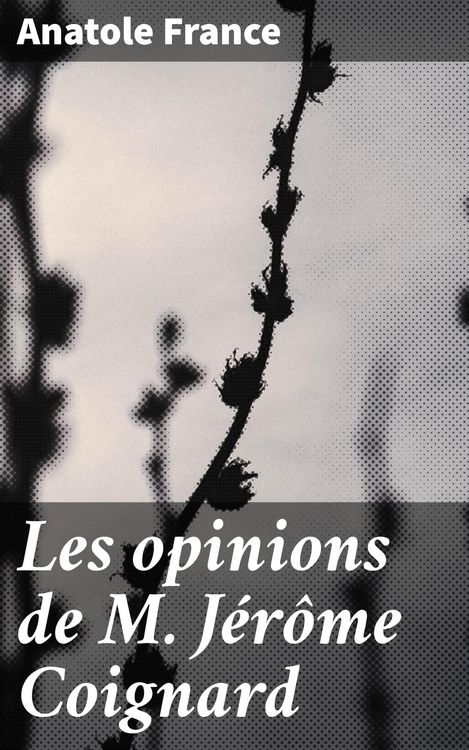 Produktbild: Les opinions de M. J&eacute;r&ocirc;me Coignard